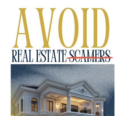 Avoid Scams in Real Estate: Protect Yourself and Your Investment